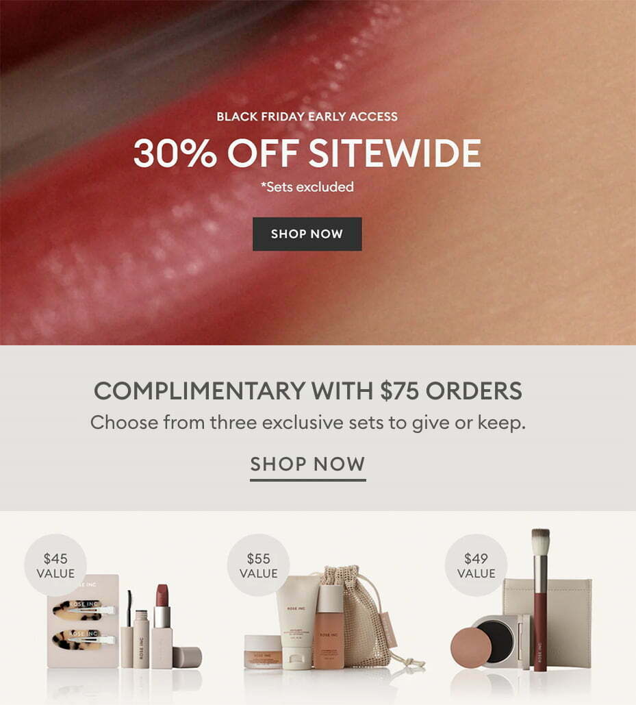 Black Friday early access at Rose INC: 30% off sitewide