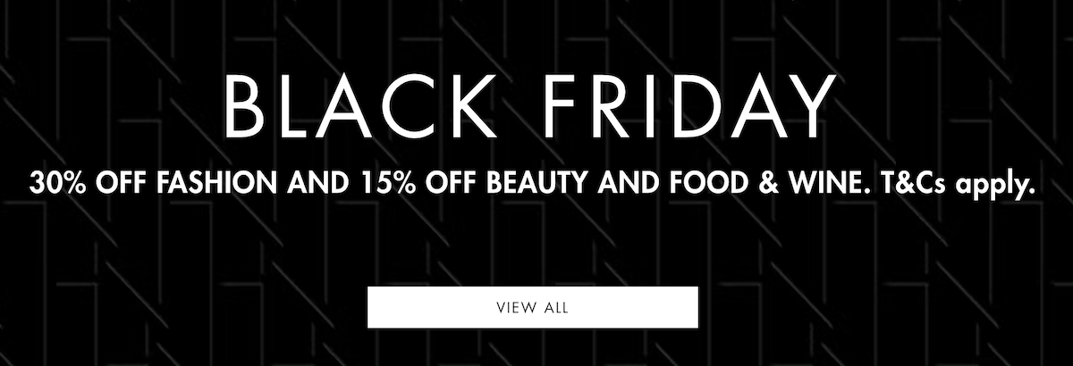 Up to 30% off across Fashion, Beauty and Food & Wine at Harvey Nichols Up to 30% off across Fashion, Beauty and Food & Wine at Harvey Nichols