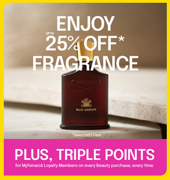 25% off selected Fragrance at Fenwick + triple points
